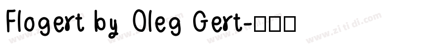 Flogert by Oleg Gert字体转换